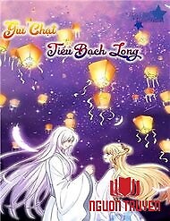 Giữ Chặt Tiểu Bạch Long - Giu Chat Tieu Bach Long