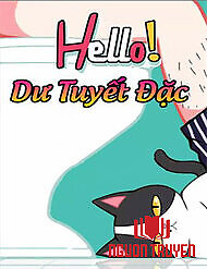 Hello Dư Tuyết Đặc - Hello Du Tuyet Đac