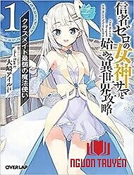 Shinja Zero No Megami-Sama To Hajimeru Isekai Kouryaku - Phá Đảo Dị Giới Cùng Nữ Thần Không Tín Đồ