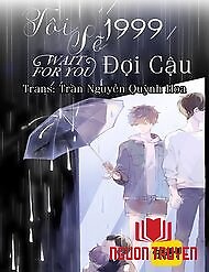 Tôi Sẽ Đợi Cậu Năm 1999 - Toi Se Đoi Cau Nam 1999