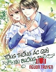 Tổng Thống Ác Quỷ Xin Buông Tay - Tong Thong Ác Quy Xin Buong Tay